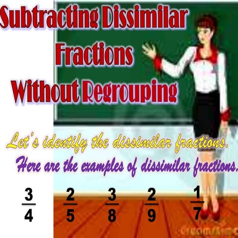 Subtracting dissimilar fractions