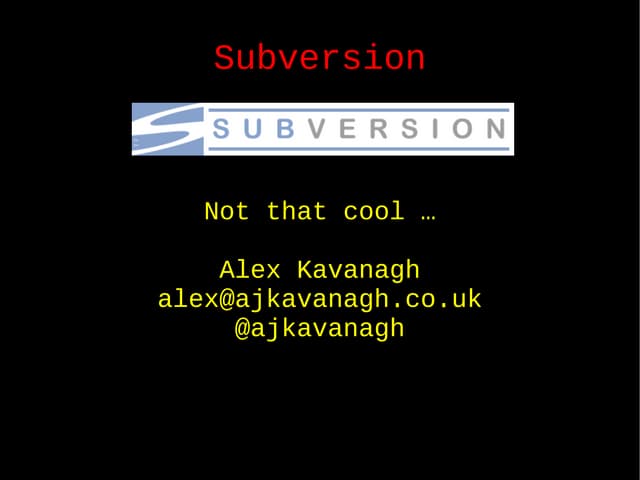 Subversionn Introduction at SuperMondays 2009-09-01