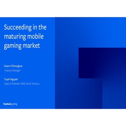 Succeeding in the Maturing Mobile Gaming Market | Tuyen Nguyen, Owen O’Donoghue