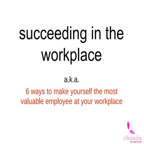 Succeeding in the Workplace