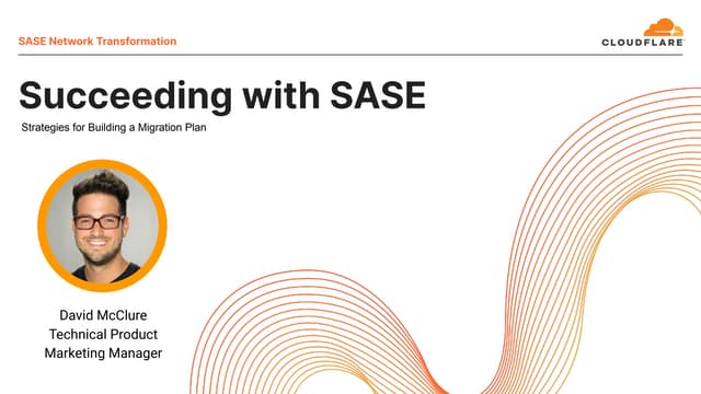 Succeeding with Secure Access Service Edge (SASE)