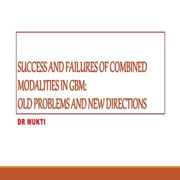 Success and failures of combined modalities in GBM