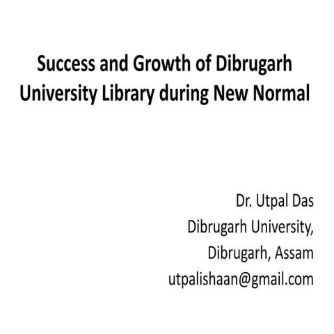 Success and growth of Dibrugarh University Library during new normal