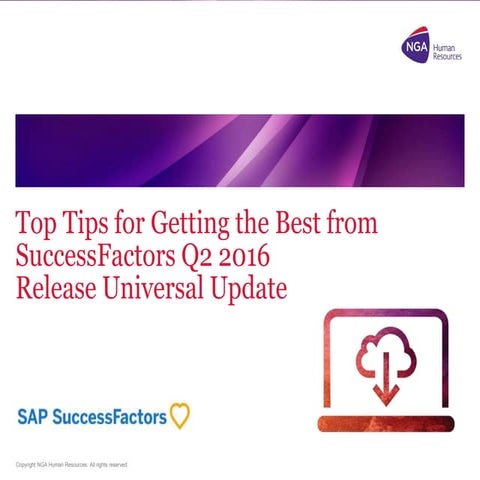 Top Tips for Getting the Best from SuccessFactors Q2 2016 Release Universal ...