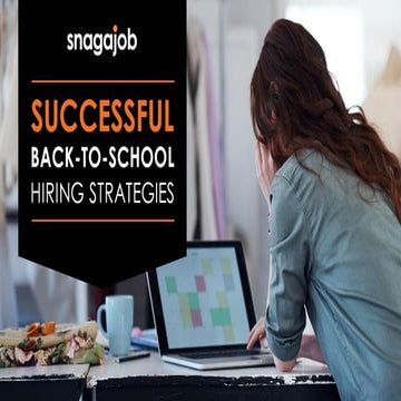 [Webinar] Successful Back-to-school Hiring Strategies | Snagajob