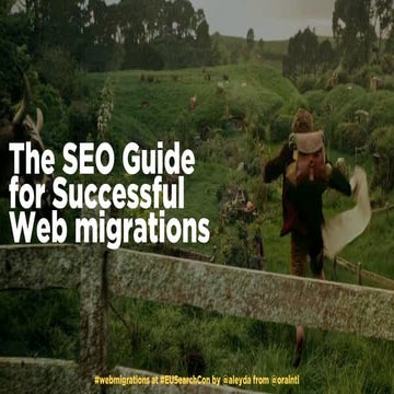The SEO Guide for Successful Web migrations #EUSearchCon