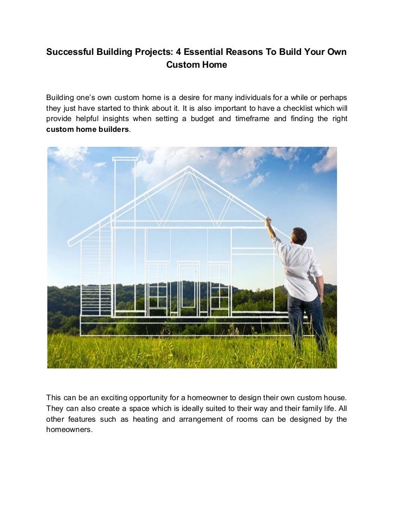 Successful Building Projects 4 Essential Reasons To Build Your Own C