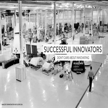 Successful innovators don't care about innovating