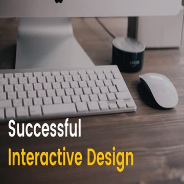 Successful interactive design