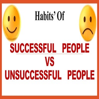 Habits’ of Successful vs Unsuccessful People | PPTX
