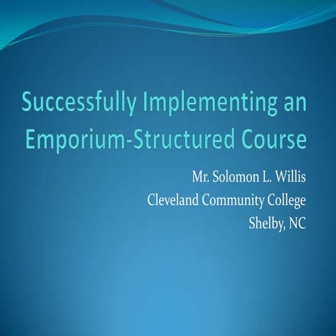 Cengage Webinar: Successfully Implementing an Emporium Structured Course