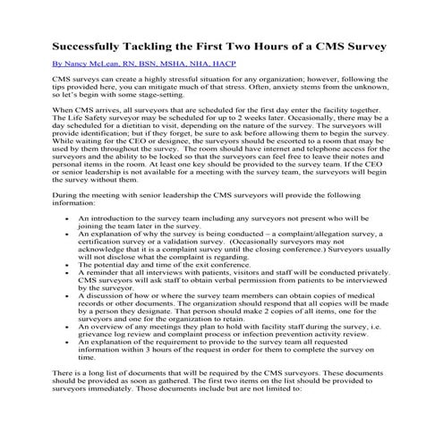 Successfully Tackling the First Two Hours of a Cms Survey