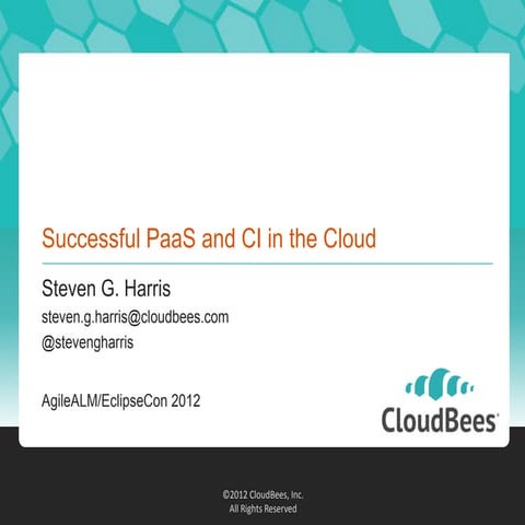 Successful PaaS and CI in the Cloud - EclipseCon 2012