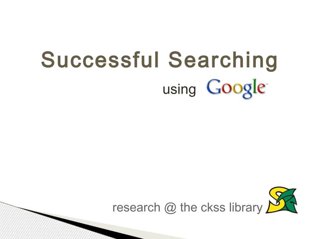 Successful Searching Using Google