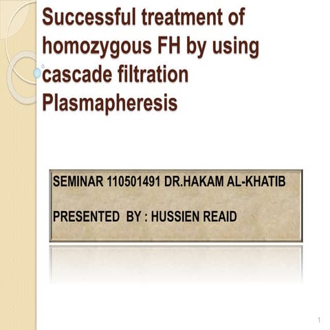 Successful treatment of homozygous fh by using cascade