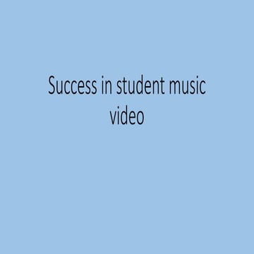 Success in student music video