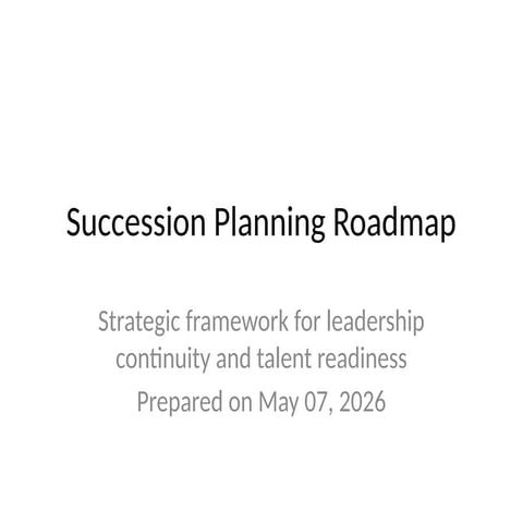 Comprehensive Succession Planning Roadmap for Leadership Continuity and ...