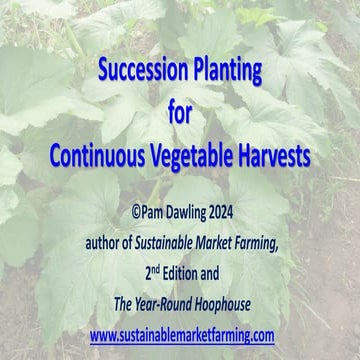 Succession Planting for Continuous Vegetable Harvests 2024 60 mins.pdf