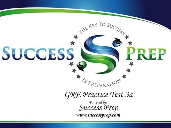 Success Prep GRE Practice Test 1b PPT Success Prep GRE Practice Test 1b PPT