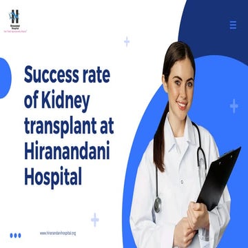 Overview of Kidney Transplant at Hiranandani Hospital | PPTX