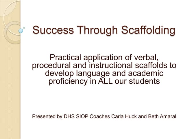 Success through Scaffolding