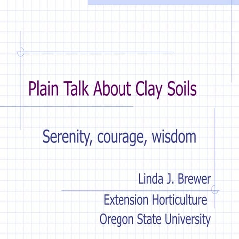 Plain Talk About Clay Soils