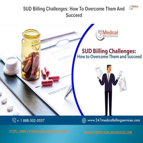 SUD Billing Challenges How To Overcome Them And Succeed.pptx