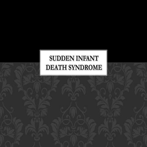 Sudden Infant Death Syndrome (SIDS) | PPTX