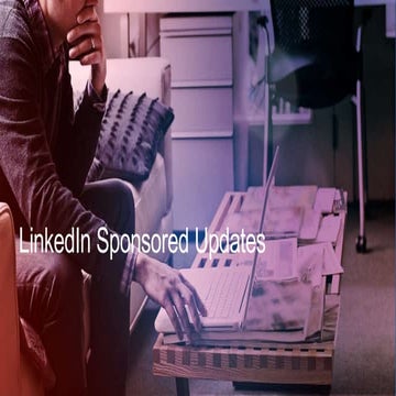 LinkedIn Sponsored Updates - Deep Dive