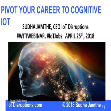 Sudha jamthe Cognitive iot career pivot witi webinar april 2018