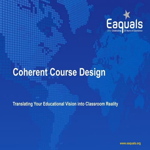 Sue Sheerin Coherent course design: translating your educational vision into ...