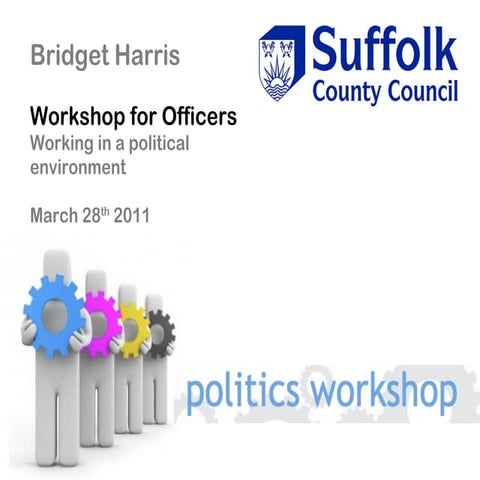 Working in a political environment, workshop for officers