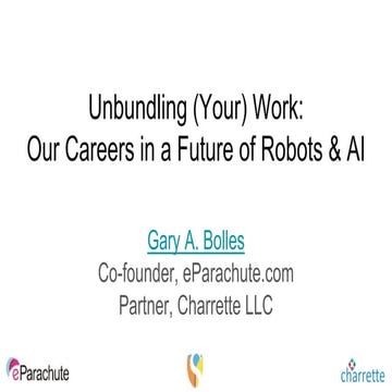 Unbundling (Your) Work:  Our Careers in a Future of Robots & AI