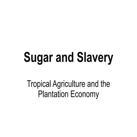 Sugarand slavery