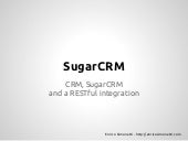 CRM, SugarCRM and a RESTful integra...