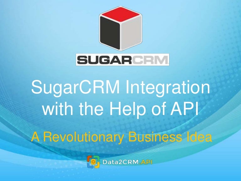 SugarCRM API Integration with Data2CRM