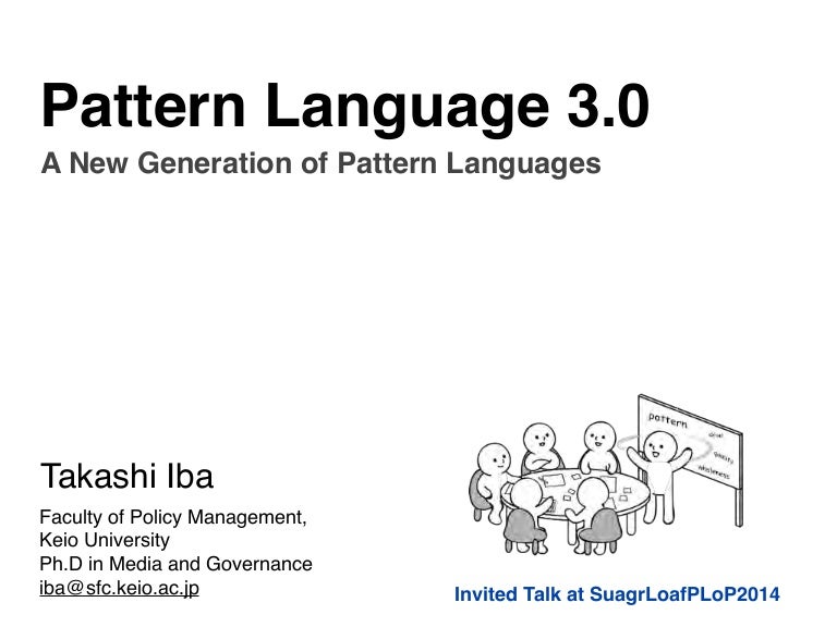 Pattern Language 3.0 A New Generation of Pattern Languages
