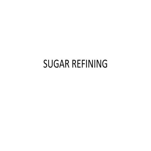 Sugar refining