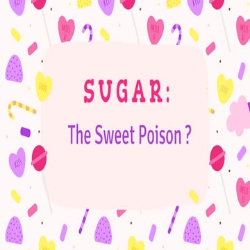 Sugar Rush: The Sweet Poison
