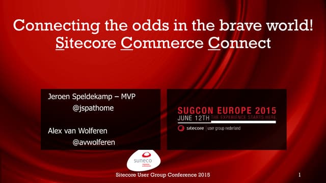Connecting the odds in the brave world!Sitecore Commerce Connect