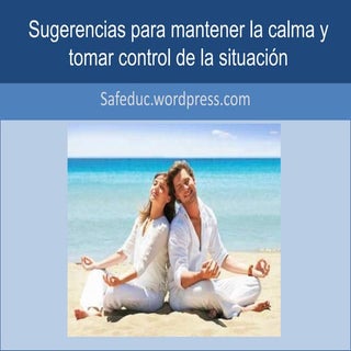 Sugerencias para mantener la calma
