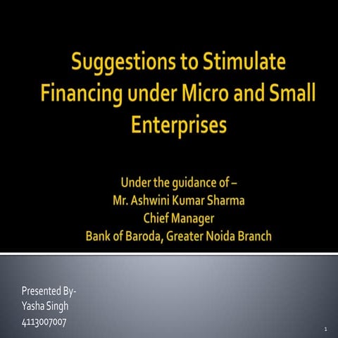 Suggestions to stimulate financing under micro and small