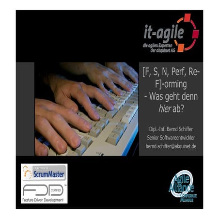 F-, S-, N-, Perf-, Re-F-orming - Was geht denn hier ab?