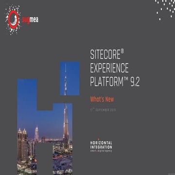 Sitecore 9.2 new features for SUGMEA - Presented by Naresh Geepalem of Horizo...