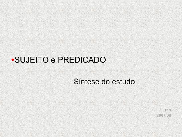 Sujeito. Predicado