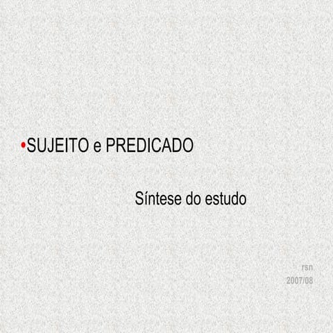 Sujeito. Predicado