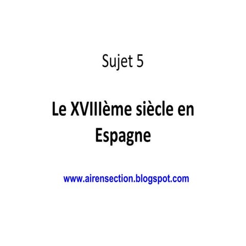 Le XVIIIème siècle en Espagne