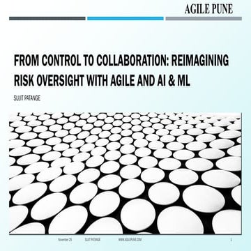 Agile Pune 14-15 Nov 2025| From Control to Collaboration: Reimagining Risk Ov...
