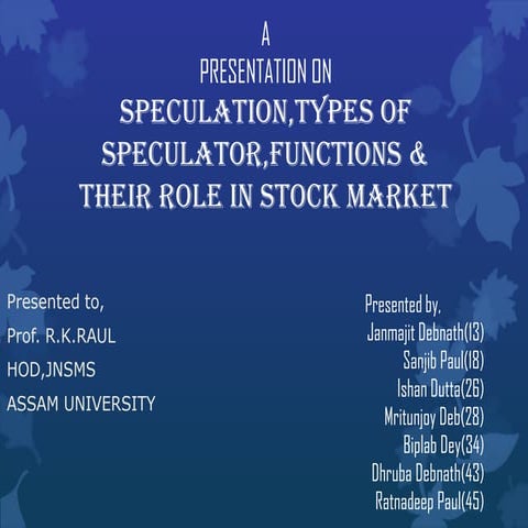 SPECULATION,TYPES OF SPECULATOR,FUNCTIONS & THEIR ROLE IN STOCK MARKET
