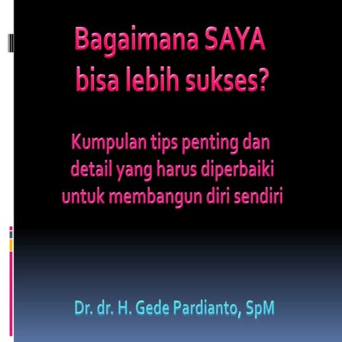 Bagaimana SAYA bisa lebih sukses?